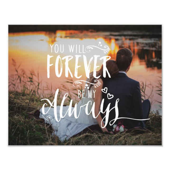 You Will Forever Be My Always Custom Wedding Photo Print (Front)