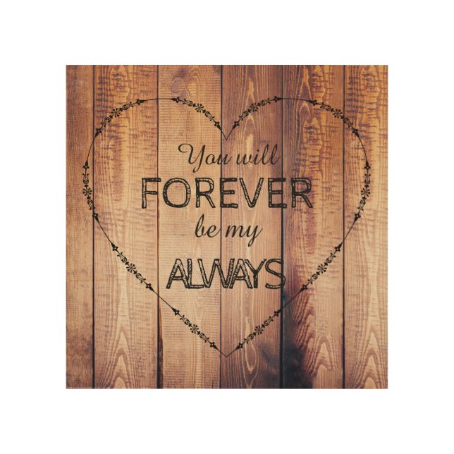 You will Forever be my Always Inspirational Wood Wall Decor (Front)