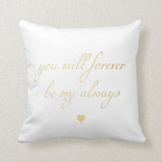 you will forever be my always throw pillow