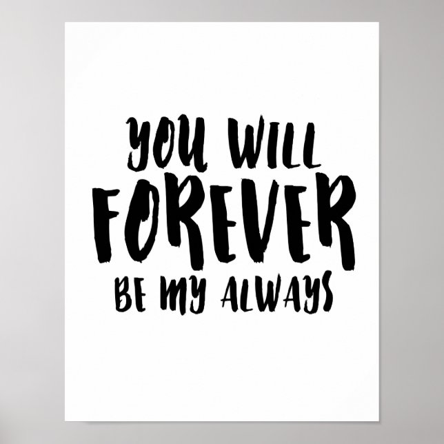 You Will Forever Be My Always - White Poster (Front)