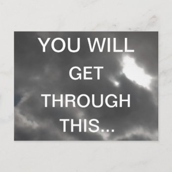 You Will Get Through This Encouraging Words Postcard by HappyGabby at Zazzle