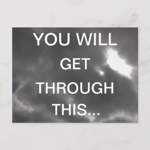 YOU WILL GET THROUGH THIS Encouraging Words Postcard