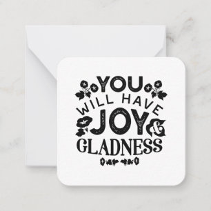 You Will Have Joy and Gladness Inspirational Quote Note Card