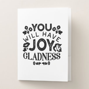You Will Have Joy and Gladness Inspirational Quote Pocket Folder