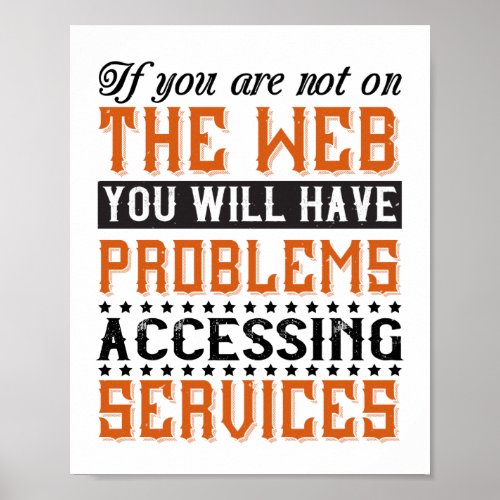 You Will Have Problems Accessing Services Poster