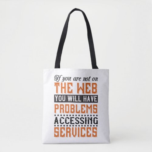 You Will Have Problems Accessing Services Tote Bag