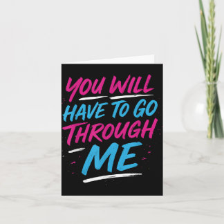 You Will Have To Go Through Me Funny Lgbtq Trans P Card