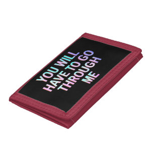 You Will Have To Go Through Me Funny LGBTQ Trans Tri-fold Wallet