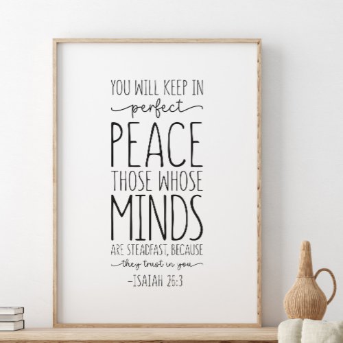 You will keep in perfect peace Isaiah 263 Poster