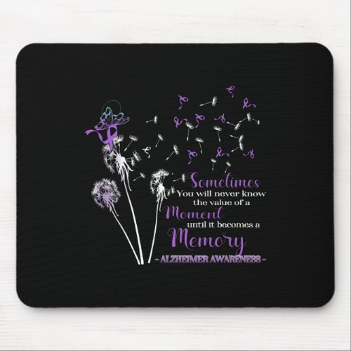 You Will Never Know Alzheimerheimer Awareness  Mouse Pad