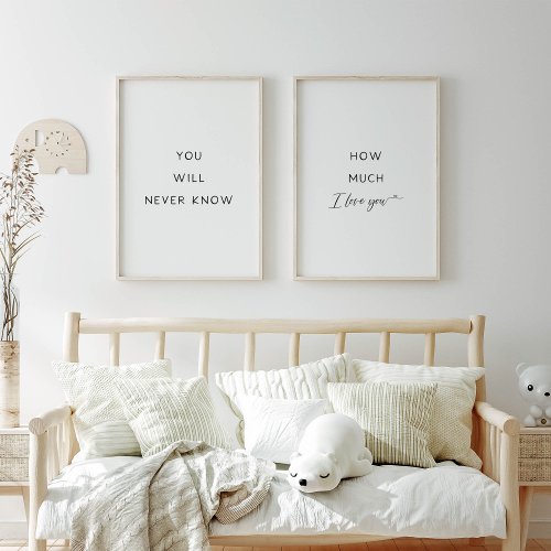 You will never know how much I love you print Wall Art Sets