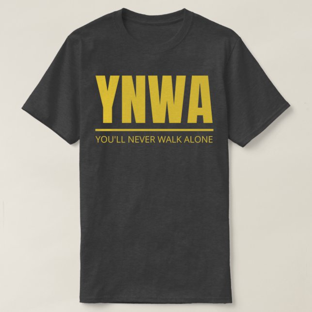 You will never walk alone LIVERPOOL T-Shirt (Design Front)