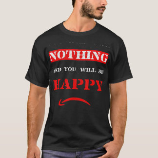 You Will Own Nothing And Be Happy - The Great Rese T-Shirt