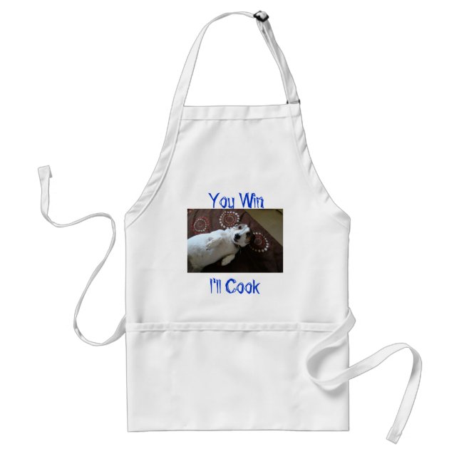You Win, I'll Cook Adult Apron (Front)