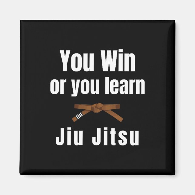 You Win Or You Learn Jiujitsu Judo Karate Boxing K Magnet (Front)