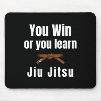 You Win Or You Learn Jiujitsu Judo Karate Boxing K Mouse Pad