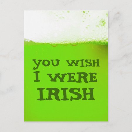 You Wish I Were Irish Green Beer Postcard