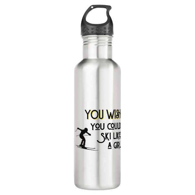 You wish you could ski like a girl stainless steel water bottle (Front)