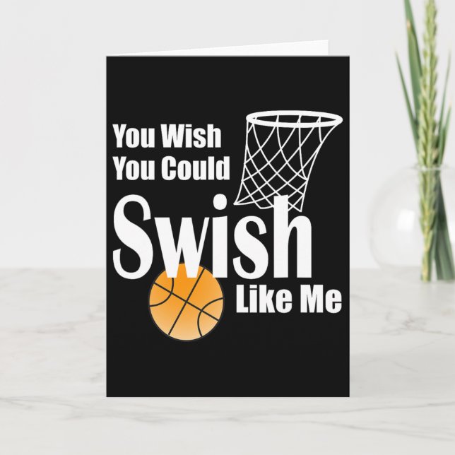 You Wish You Could Swish Like Me Sketll  Card (Front)
