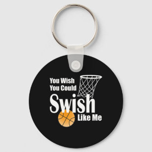 You Wish You Could Swish Like Me Sketll  Keychain