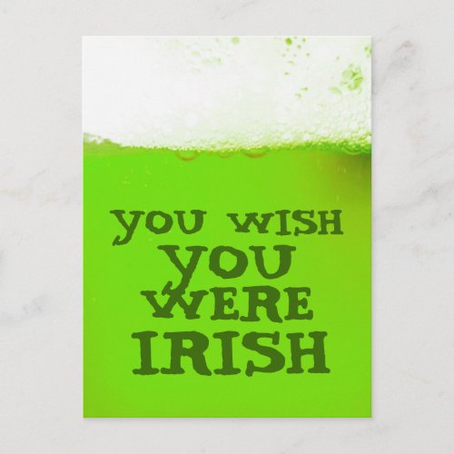You Wish You Were Irish Green Beer Postcard