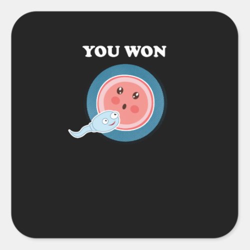 You Won Human Embryology Evolution Science Square Sticker