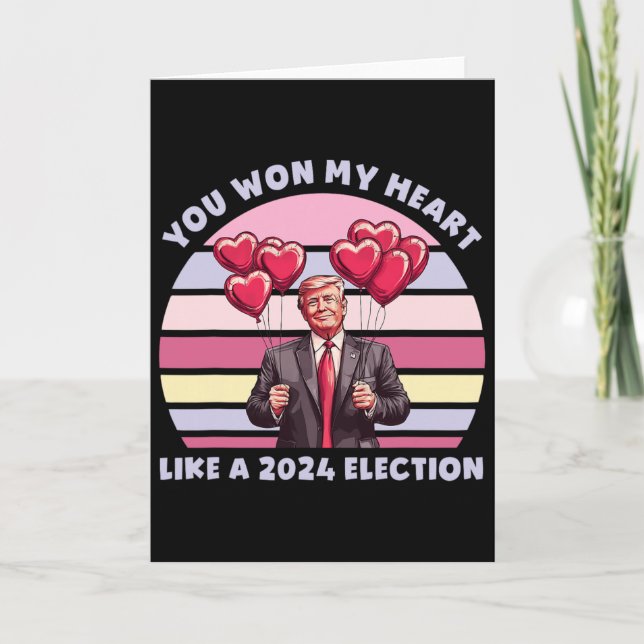 You Won My Heart Like A 2024 Election Funny Trump  Card (Front)