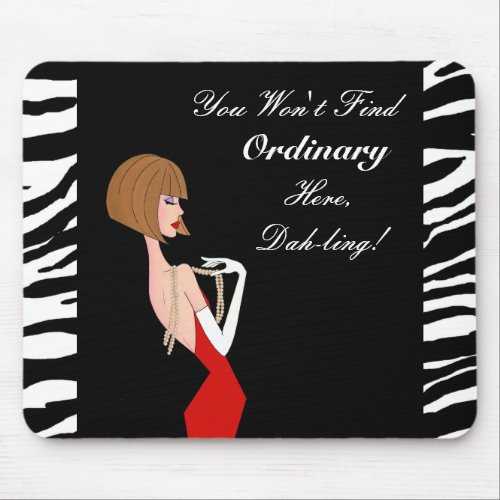 You Wont Find Ordinary Here Dah_ling Mouse Pad