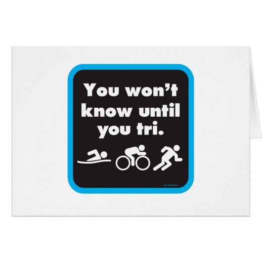 You Won't Know Until You Tri Cards (Front Horizontal)