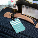You Won't Look Good in My Clothes Luggage Tag<br><div class="desc">Hands off that bag! Dissuade any potential luggage thieves with this funny tag in a vibrant shade of turquoise that makes your bag easy to spot. "You won't look good in my clothes" appears in white lettering beneath a white striped top border. Personalize with your contact details on the back....</div>