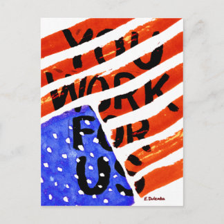 You Work For Us Postcard