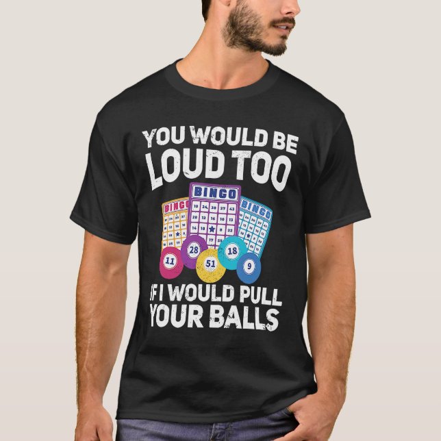 You would be loud too if i would pulling your Bing T-Shirt (Front)