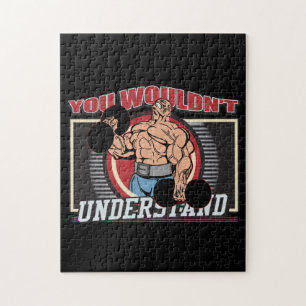 You Wouldn't Understand Bodybuilder Jigsaw Puzzle