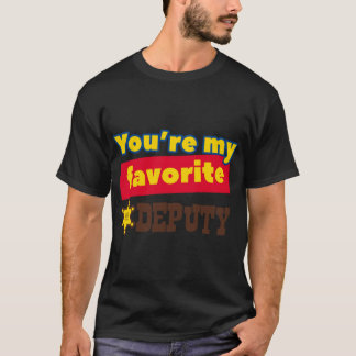 You&x27;re My Favorite Deputy Classic T-Shirt