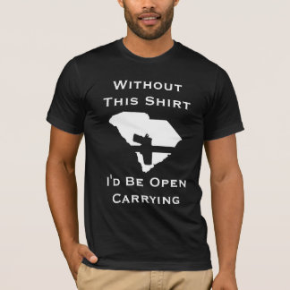 You'd be open carrying, without this shirt