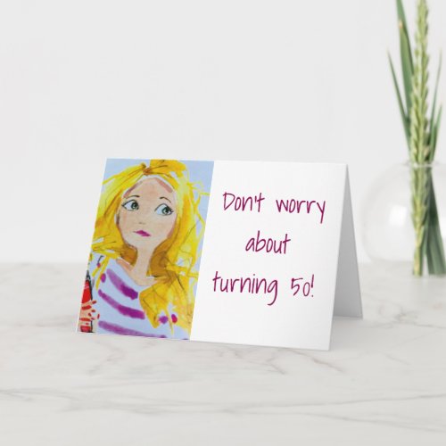 YOULL ALWAYS BE 49 TO ME 50th BIRTHDAY HUMOR Card