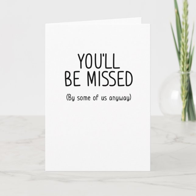 You'll be Missed Funny Leaving/New Job Card (Front)