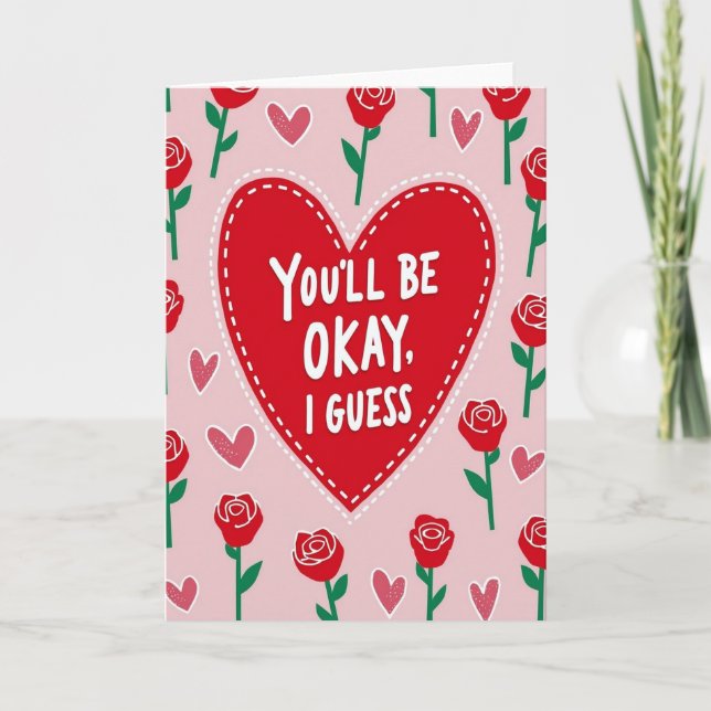 Youll Be Okay I Guess Funny Card (Front)