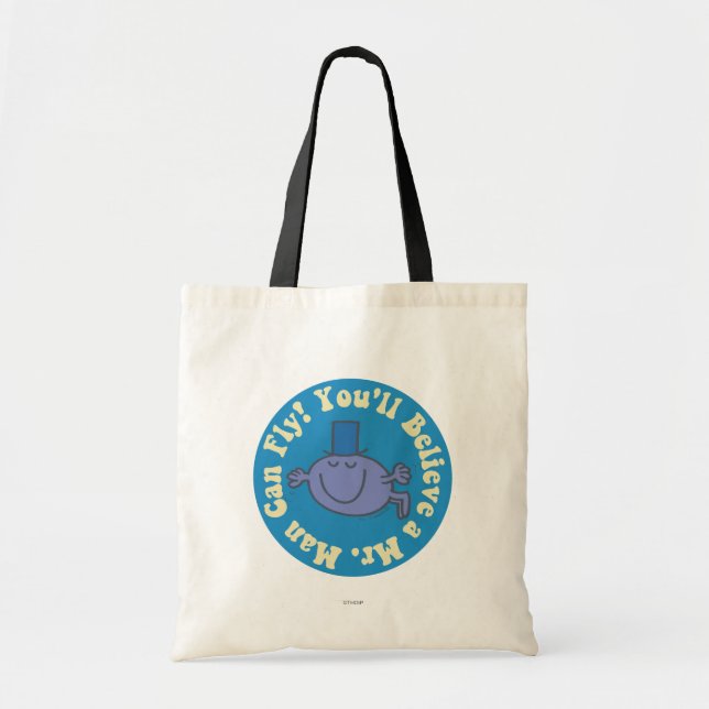 You'll Believe A Mr. Man Can Fly! Tote Bag (Front)