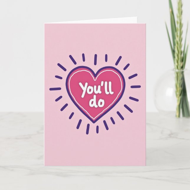 Youll Do Funny Love Card (Front)