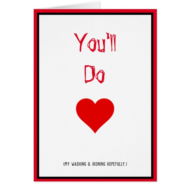 You'll Do. (My Washing & Ironing Hopefully.) Cards (Front)