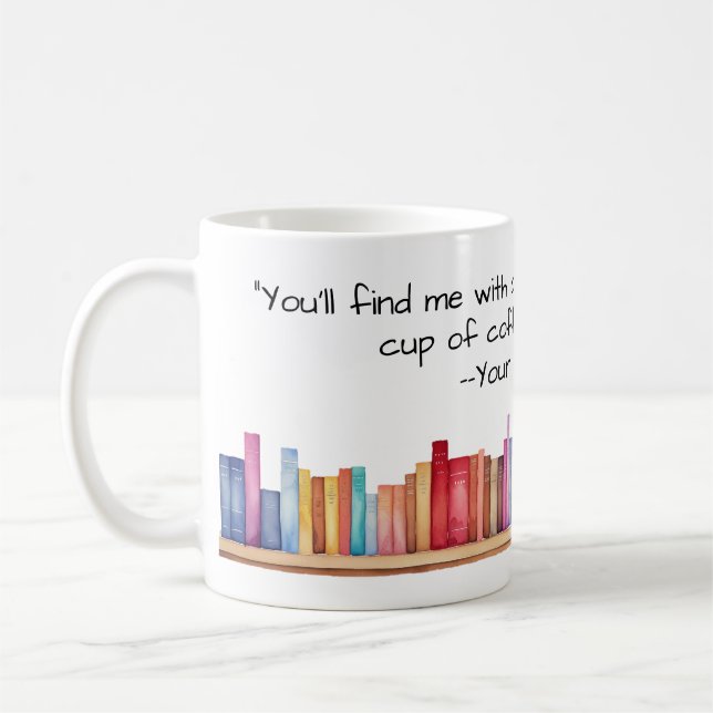 You'll Find Me with a Book and Coffee  Coffee Mug (Left)