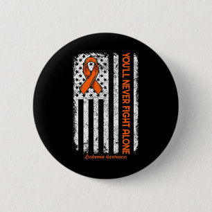 You'll Never fight Alone Blood Cancer Leukemia Awa Button