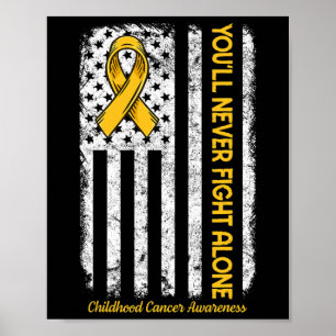 You'll Never Fight Alone Flag Childhood Cancer Awa Poster