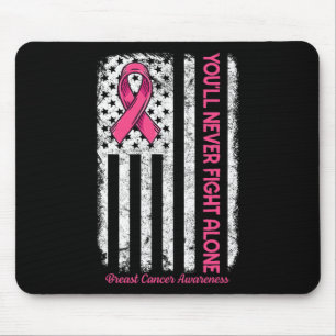 You'll Never Fight Alone Flag Pink Breast Cancer A Mouse Pad