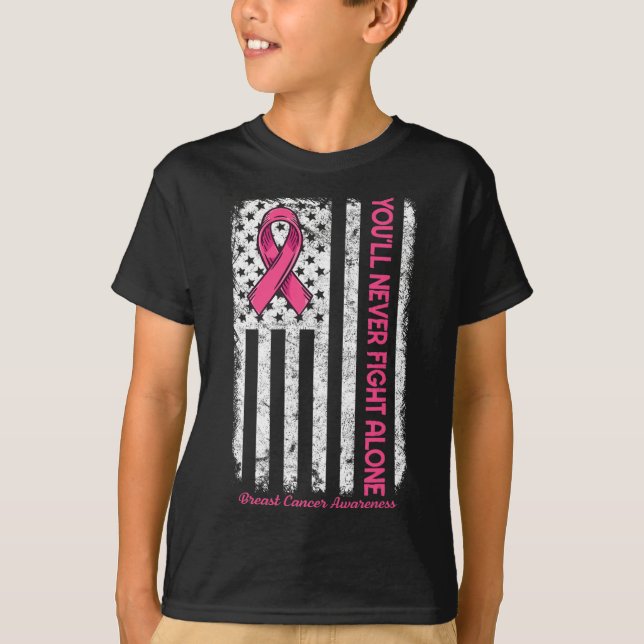 You'll Never fight Alone Flag Pink Breast Cancer A T-Shirt (Front)
