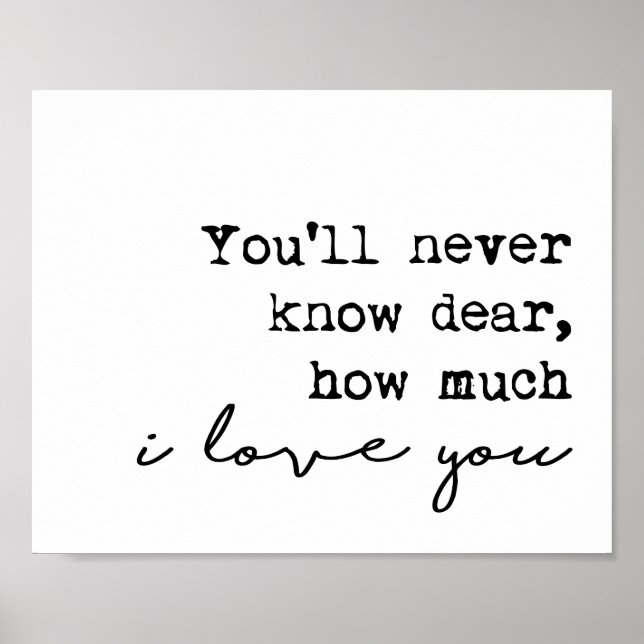 You'll Never Know Dear | How Much I Love You Poster (Front)