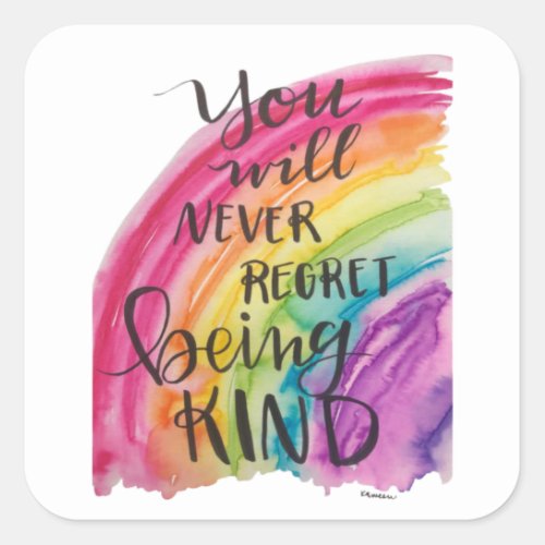 Youll Never Regret Being Kind Stickers