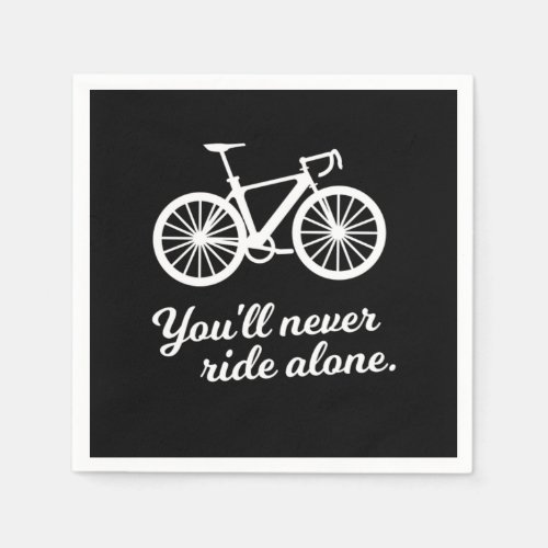 Youll Never Ride Alone Biking Cycling Cyclist Gift Napkins