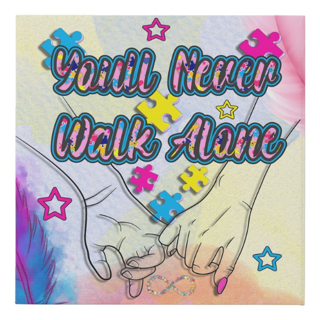Youll never walk alone Autism Acceptance Faux Canvas Print (Front)